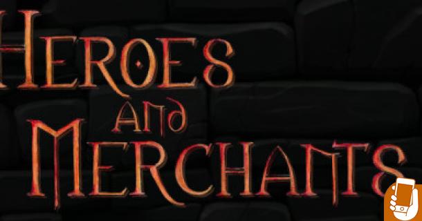 Heroes and Merchants